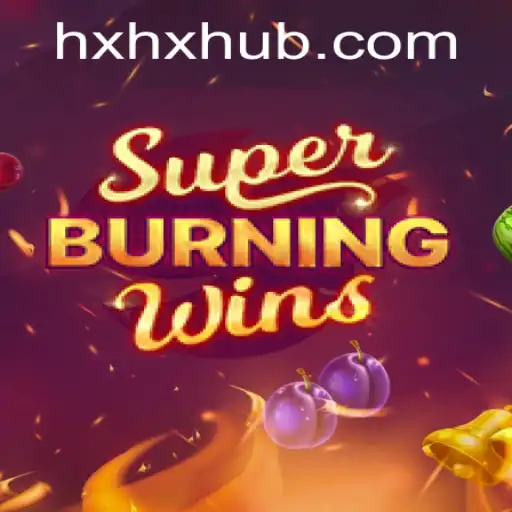SuperBurningWins: Descubra a Excitação e as Regras Deste Jogo Empolgante